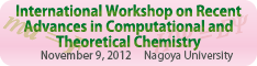 International Workshop on Recent Advances in Computational and Theoretical Chemistry (ICTC2012)